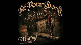 Set Your Goals - Mutiny! (Audio Remaster Test)