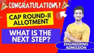 CAP Round 2 Allotment | What is Next Step | MHT-CET | Engineering admissions