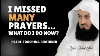 I Missed Many Prayers&hellip; What Do I Do Now? |  Heart-Touching Reminder