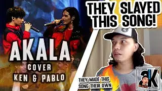 I FORGOT THIS WASN'T THEIR SONG! | Akala - SB19 Pablo & Ken Live Cover (Lyrics)(REACTION!!!)