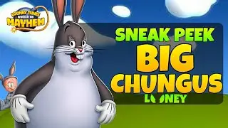 Sneak Peek: Big Chungus - Looney Tunes World of Mayhem