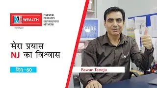 Pawan Taneja&rsquo;s Success Story: Growing a Scalable Mutual Fund Distribution Business with NJ Wealth