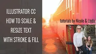 Illustrator CC How to Scale and Resize Text with Stroke and Fill
