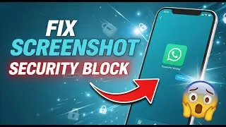 How to Fix Can&rsquo;t Take Screenshot Due to Security Policy on WhatsApp