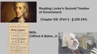 Reading Locke's Second Treatise of Government -- Chapter XIX  Part 2 &sect; 228-243