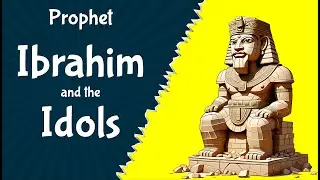 The Big Idol: Prophet Ibrahim's Bold Challenge to the False Gods (13)
