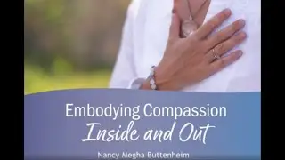 Embodying Compassion Inside and Out