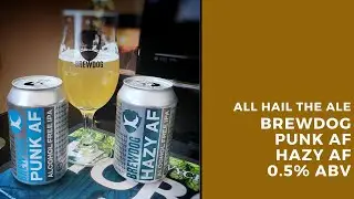 Brewdog Punk AF v Hazy AF Alcohol Free Beer Review