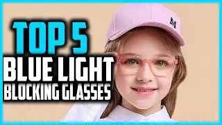 ✅Top 5 Best Blue Light Blocking Glasses For Kids in 2025