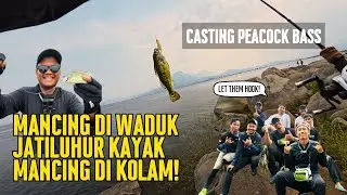 MANCING DI WADUK JATILUHUR KAYAK MANCING DI KOLAM!!