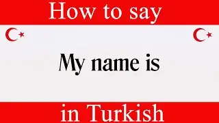 Learn Turkish & How To Say 