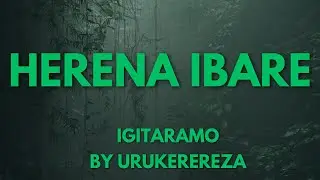 HERENA IBARE URUKEREREZA IGITARAMO KARAHANYUZE
