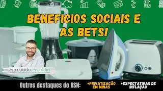 Benef&iacute;cios Sociais e as Bets! | RSN - 16/11/2024