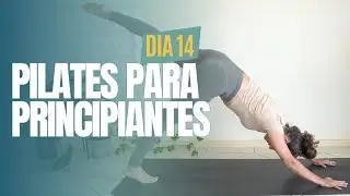 DIA 14 | PILATES PARA PRINCIPIANTES. Reto iniciación al Pilates [28']