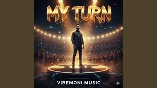 MY TURN