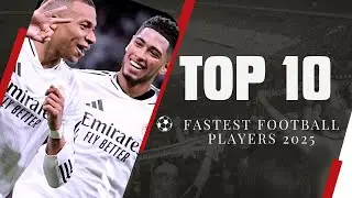 Top 10 Fastest Football Players in 2025