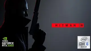 HITMAN 3 RTX 2060 & i5 10400F Gaming Benchmark 1080p ALL Settings + RTX /DLSS/FSR
