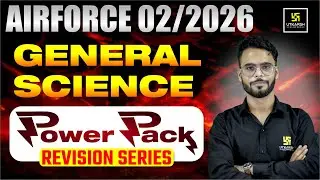 AIRFORCE 02/2026 | General Science Power Pack REVISION SERIES | Utkarsh Defence Academy |Dilawar Sir