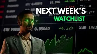 My Exact Watchlist for Next Week (Copy This)