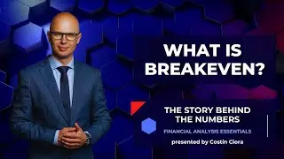 What is breakeven? The Story behind the numbers | Financial Analysis Essentials