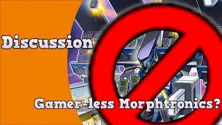 So I tried the deck without Gadget Gamer... | Morphtronic Theorycrafting(?)