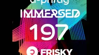 d-phrag - Immersed 197 on friskyradio.com