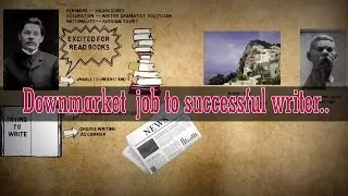 DOWNMARKET job to successful writer