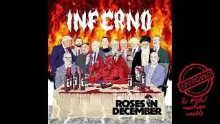 Roses in December-Inferno(Metal madness weekly approved)