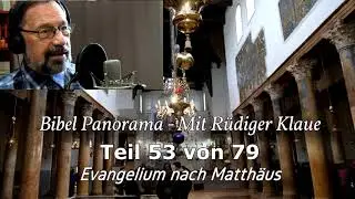 Evangelium nach Matth&auml;us / Bibelstudium mit R&uuml;diger Klaue, Bibel - Panorama, Teil 53 von 79