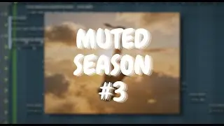 How I Make Creative Samples in Fl Studio | Muted Season #3