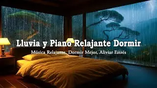 DUERMA AL INSTANTE en 5 MINUTOS | Lluvia Ligera y Sonido de Piano en el Dormitorio, Alivia el Estrés