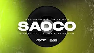 SAOCO JUAN VALENCIA & ITALIA🔥ERNESTO❌EDGAR ALBERTO (ELECTRO REMIX)👽