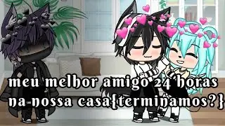 meu melhor amigo 24 horas na nossa casa {terminamos?}