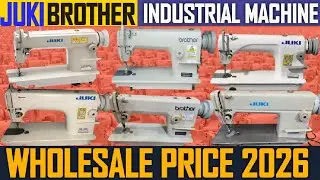 JUKI INDUSTRIAL MACHINE WHOLESALE PRICE | JUKI ORIGINAL MACHINE PRICE | BROTHER MACHINE PRICE 
