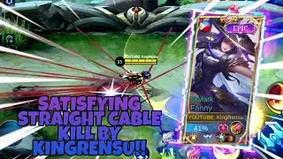 SATISFYING STRAIGHT CABLE KILL BY KINGRENSU!! ⚡SUPER AGGRESSIVE FANNY MONTAGE!! 🔥| MLBB