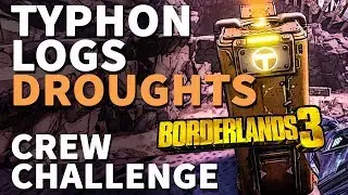 Typhon Logs The Droughts Borderlands 3 Crew Challenge