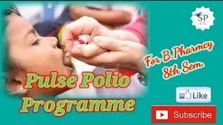 Pulse polio programme,Social & Preventive pharmacy,For B.pharm/D.pharm 8th sem students
