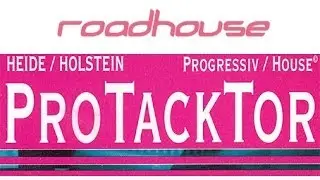 2 Jahre ProTackTor (1/2Teil) ROADHOUSE Club /Heide - by Rasmus Ortmann (Kiel) & KVK (HH)