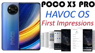 🔥🔥 POCO X3 PRO HAVOC OS GSI 🔥🔥 | ОСОБЕННОСТИ, ОШИБКИ И МНОГОЕ ДРУГОЕ | ПЕРВАЯ КАСМОТРЕННАЯ ПРОШИВКА AOSP | ANDROID 11