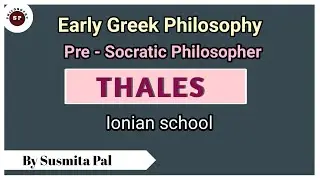 Thales | Ionian philosophy | pre Socratic philosopher Thales in Bengali | থেলিস | NET philosophy