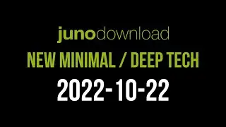 Junodownload New Minimal / Deep Tech 2022-10-22