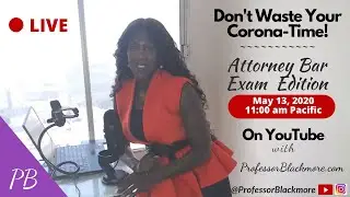 Don't Waste Your Corona-Time! Attorney Bar Exam Edition - bit.ly/BarStudyCalendar