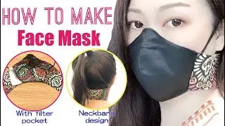 DIY Fashion Face Mask neckband design with filter pocket ｜ FREE Pattern｜頸帶式布口罩〡Step-by-step TUTORIAL