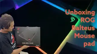 Unboxing Rog Balteus mouse pad