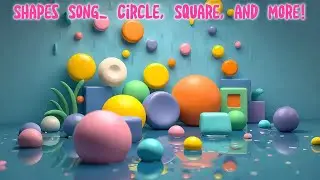 🔵🟥🔺 Shapes Song - Circle, Square, and More! 🌈🎶