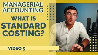 5.5) Standard Costing with Examples | Managerial Accounting