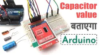 Capacitor की value कैसे measure करें | Utsource Arduino Capacitor meter with color tft display
