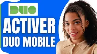 Comment Activer Duo Mobile ( En 2026 )