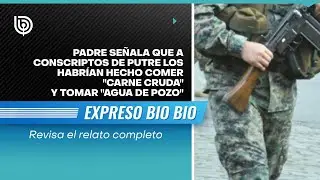 Padre se&ntilde;ala que a conscriptos de Putre los habr&iacute;an hecho comer 