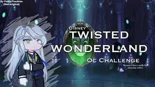 Twisted Wonderland OC Challenge // GL2 // Note: May have to pause at some spots.